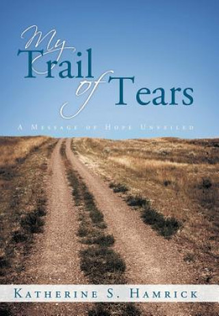 Livre My Trail of Tears Katherine S Hamrick