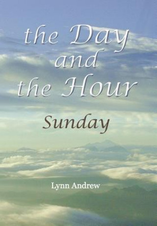 Buch Day and the Hour Lynn Andrew