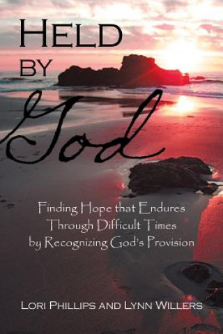 Kniha Held by God Lori Phillips