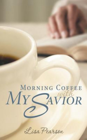 Книга Morning Coffee with My Savior Lisa Pearson