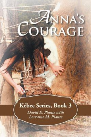 Kniha Anna's Courage David E Plante