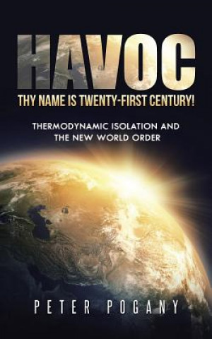 Книга Havoc, Thy Name Is Twenty-First Century! Peter Pogany