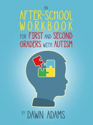 Książka After-School Workbook for First and Second Graders with Autism Dawn Adams