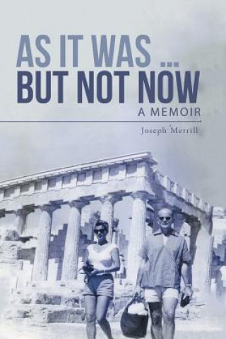 Kniha As It Was ... But Not Now Joseph Merrill
