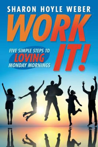 Knjiga Work It! Sharon Hoyle Weber