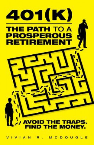 Książka 401(k)-The Path to a Prosperous Retirement Vivian R McDougle