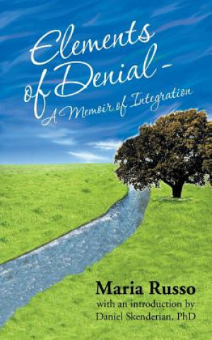 Kniha Elements of Denial - A Memoir of Integration Maria Russo