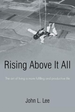 Kniha Rising Above It All John L Lee