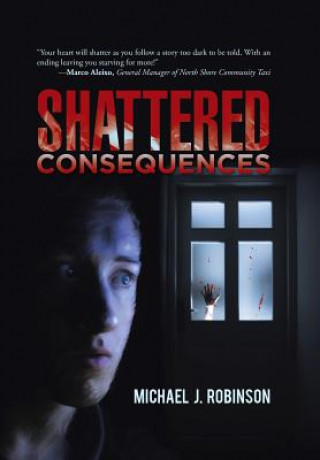 Libro Shattered Consequences Michael J Robinson