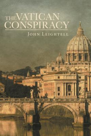 Könyv Vatican Conspiracy John Leightell