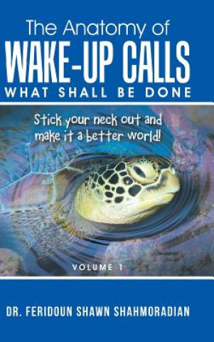 Buch Anatomy of Wake-up Calls Volume 1 Dr Feridoun Shawn Shahmoradian