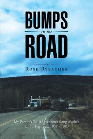 Kniha Bumps in the Road Rose Rybachek
