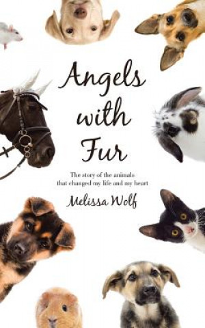 Könyv Angels with Fur Melissa Wolf