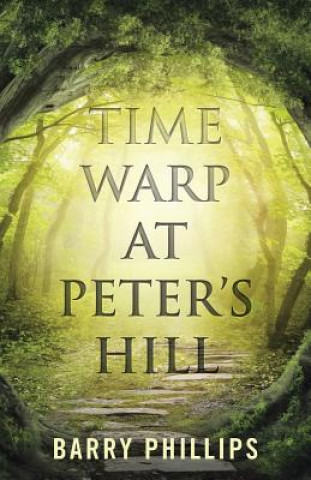 Книга Time Warp at Peter's Hill Barry Phillips