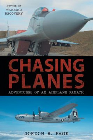 Knjiga Chasing Planes Gordon R Page