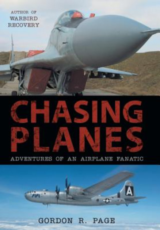 Knjiga Chasing Planes Gordon R Page