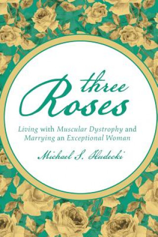 Kniha Three Roses Michael S Hudecki