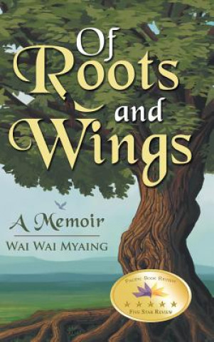 Book Of Roots and Wings Wai Wai Myaing