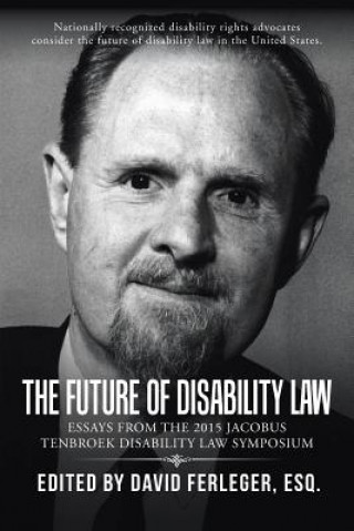 Carte Future of Disability Law Esq David Ferleger
