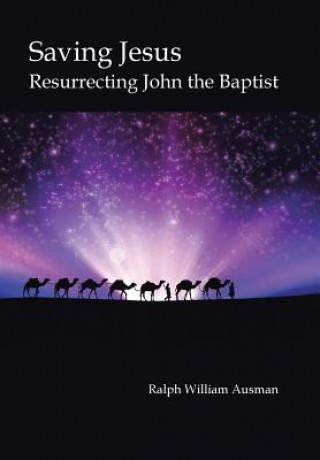 Книга Saving Jesus Ralph William Ausman