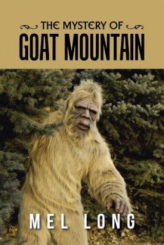 Книга Mystery of Goat Mountain Mel Long