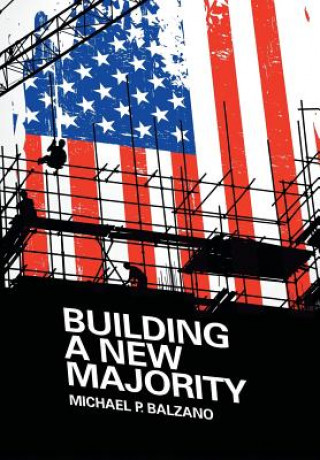 Book Building a New Majority Michael P Balzano