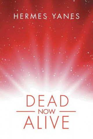 Книга Dead Now Alive Hermes Yanes