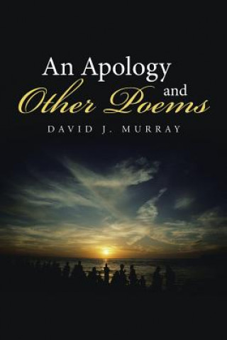 Könyv Apology and Other Poems David J Murray