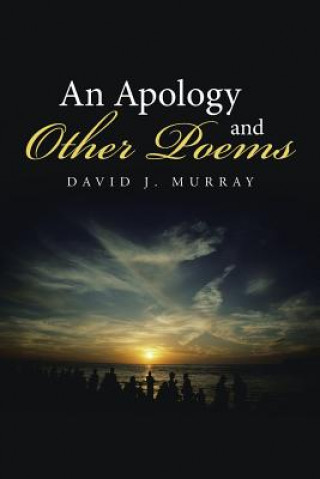 Knjiga Apology and Other Poems David J Murray