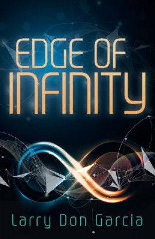 Kniha Edge of Infinity Larry Don Garcia