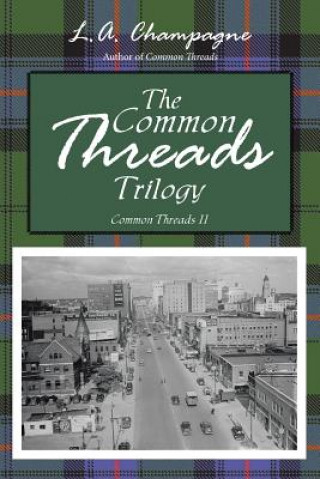 Livre Common Threads Trilogy L a Champagne