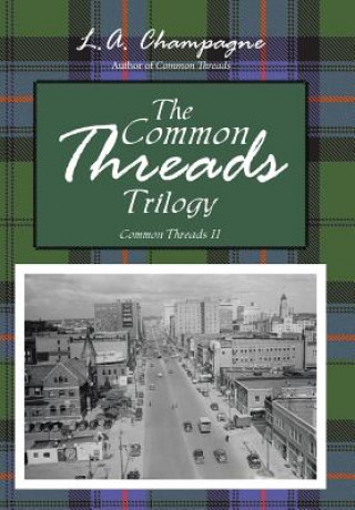 Kniha Common Threads Trilogy L a Champagne