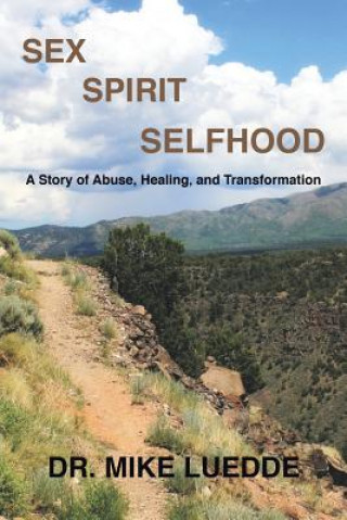 Könyv Sex, Spirit, Selfhood Dr Mike Luedde