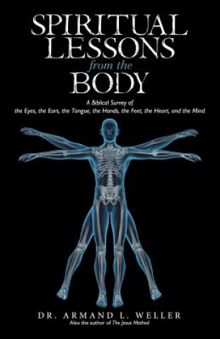 Book Spiritual Lessons from the Body Dr Armand L Weller