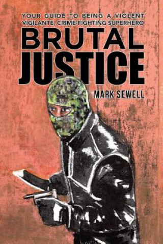 Książka Brutal Justice Mark Sewell