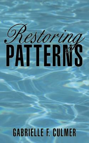 Kniha Restoring Patterns Gabrielle F Culmer