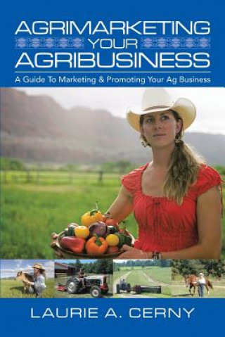 Book AgriMarketing Your AgriBusiness LAURIE A. CERNY