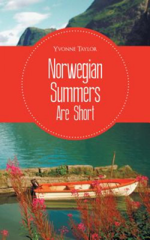Книга Norwegian Summers Are Short Yvonne Taylor