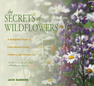 Kniha Secrets of Wildflowers Jack Sanders