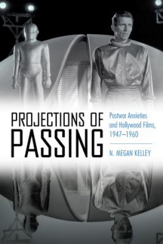 Livre Projections of Passing N. Megan Kelley