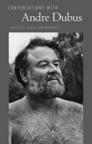 Kniha Conversations with Andre Dubus Olivia Carr Edenfield