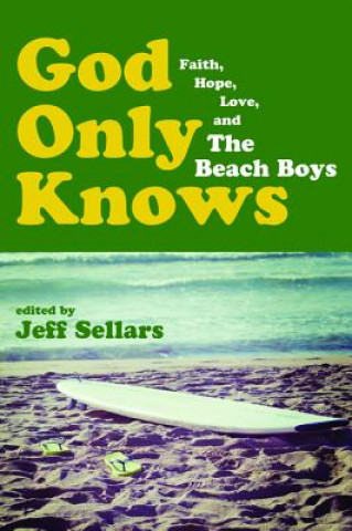 Carte God Only Knows Jeff Sellars