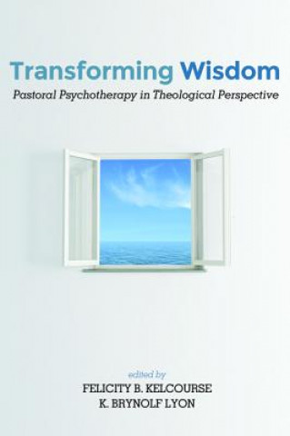 Knjiga Transforming Wisdom Felicity B. Kelcourse