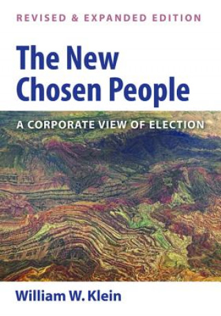 Kniha New Chosen People, Revised and Expanded Edition Dr William W Klein