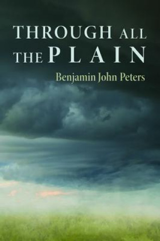 Carte Through All the Plain BENJAMIN JOH PETERS