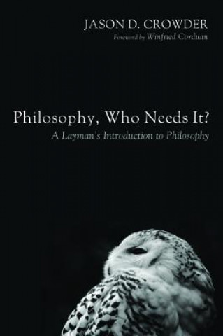 Carte Philosophy, Who Needs It? Jason D Crowder