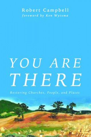 Book You Are There ROBERT W. CAMPBELL