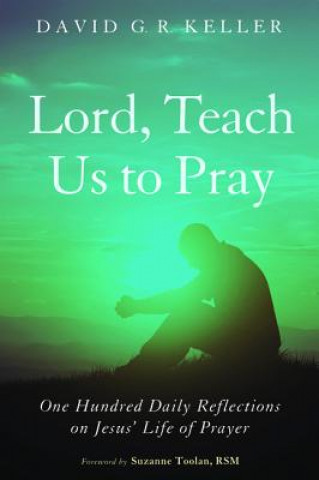 Książka Lord, Teach Us to Pray David G R Keller