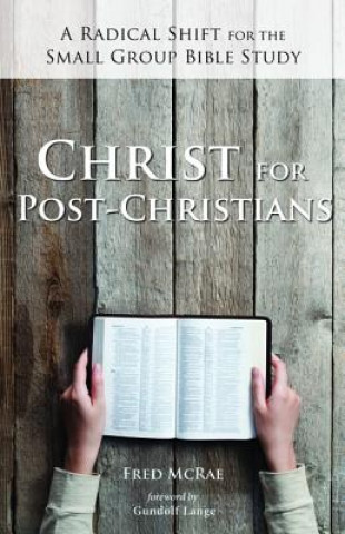 Книга Christ for Post-Christians Fred W McRae