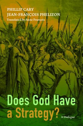 Knjiga Does God Have a Strategy? Cary
